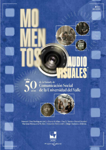 Momentos audiovisuales en los 50 años de la Escuela de Comunicación Social de la Universidad del Valle