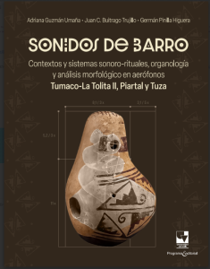 Sonidos de barro: Contextos, organología y análisis morfológico en aerófonos Tumaco - La Tolita II, Piartal y Tuza