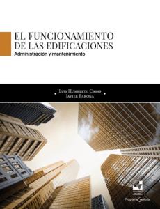 El funcionamiento de las edificaciones: Administración y mantenimiento
