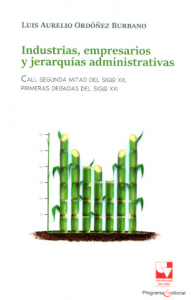 Carátula de libro: Industrias, empresarios y jerarquías administrativas