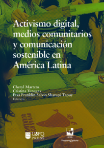 Carátula de libro: Activismo digital, medios comunitarios y comunicación sostenible en América Latina