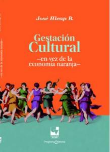 Carátula de libro: Gestación cultural - en vez de la economía naranja -