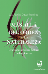 Carátula de libro: Más allá del orden de la naturaleza Reflexiones desde la historia de las ciencias