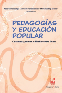 Carátula de libra: Pedagogías y educación popular Conversar, pensar y disoñar entre líneas