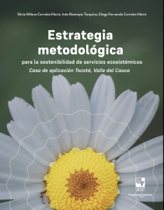 Caratula libro: Estrategia metodológica para la sostenibilidad de servicios ecosistémicos. Caso de aplicación: Tocotá, Valle del Cauca