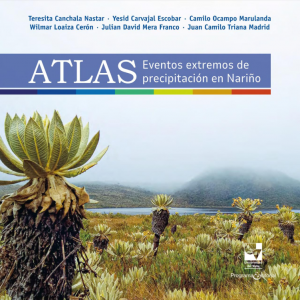 Carátula de libro: Atlas Eventos extremos de precipitación en Nariño