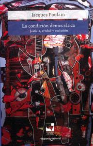Carátula libro: La condición democrática. Justicia exclusión y verdad