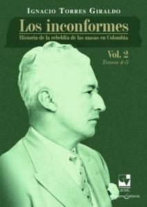 Carátula libro: Los inconformes: Historia de la rebeldía de las masas en Colombia. Volumen 2