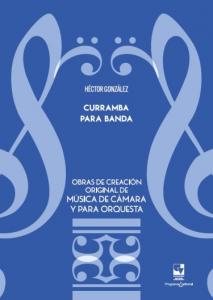 Carátula libro: Curramba para banda. Obras de creación original de música de cámara y para orquesta