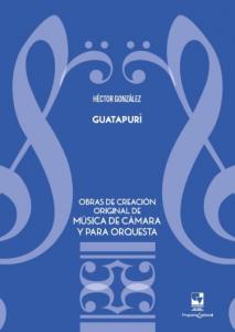 Carátula libro: Guatapurí. Obras de creación original de música de cámara y para orquesta