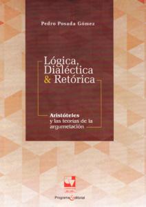 Portada libro: Lógica, dialéctica & retórica. Aristóteles y las teorías de la argumentación