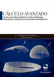 Portada libro: Cálculo avanzado Cálculo en varias variables teoría, problemas propuestos y resueltos, utilización de Mathematica