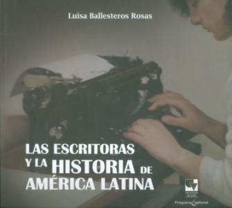 Carátula libro: Las escritoras y la historia de América Latina