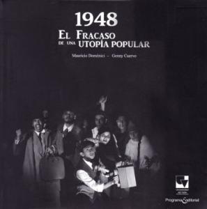 Carátula libro: 1948 el fracaso de una utopía popular