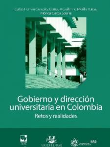 Portada libro: Gobierno y dirección universitaria en Colombia. Retos y realidades