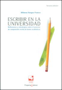 Portada libro: Escribir en la universidad. Reflexiones y estrategias sobre el proceso de composición escrita de textos académicos