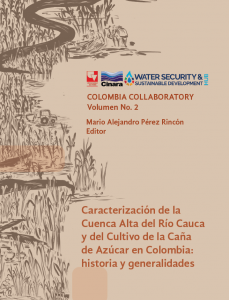 Carátula libro: Caracterización de la Cuenca Alta del Río Cauca y del cultivo de la Caña de Azúcar en Colombia: historia y generalidades