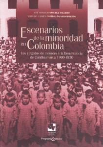 Portada libro: Escenarios de la minoridad en Colombia. Los juzgados de menores y la beneficencia de Cundinamarca 1900-1930