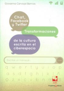 Portada libro: Chat, Facebook y Twitter Transformaciones de la cultura escrita en el ciberespacio