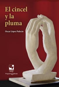 Carátula libro: El cincel y la pluma