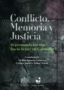 Carátula libro: Conflicto, memoria y justicia. Repensando las vías hacia la paz en Colombia