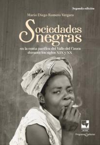 Carátula libro: Sociedades negras en la costa pacífica del Valle del Cauca durante los siglos XIX y XX