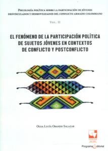 Portada del libro: Psicología política sobre la participación de jóvenes desvinculados y desmovilizados del conflicto armado colombiano: El fenómeno de la participación política de sujetos jóvenes en contextos de conflicto y postconflicto