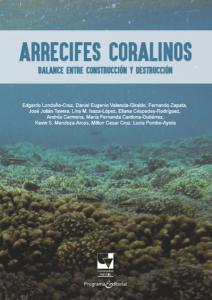 Carátula libro Arrecifes coralinos: balance entre construcción y destrucción