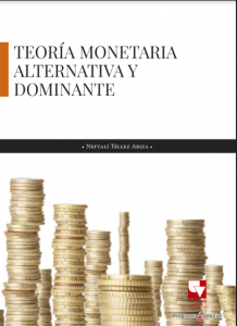 Carátula libro Teoría monetaria alternativa y dominante: Disenso y convivencia