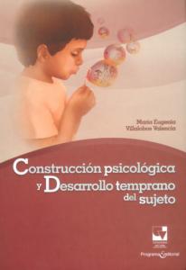 Portada libro: Construcción psicológica y desarrollo temprano del sujeto