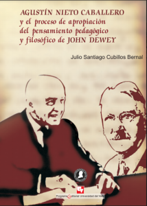 Carátula libro Agustín Nieto Caballero y el proceso de apropiación del pensamiento pedagógico y filosófico de John Dewey