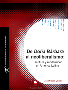 carátula libro De Doña Bárbara al neoliberalismo: escritura y modernidad en América Latina