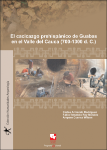 carátula libro El cacicazgo prehispánico de Guabas, en el Valle del Cauca (700 - 1300 D.C.)