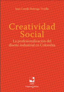 Carátula Creatividad Social, la profesionalización del diseño industrial en Colombia