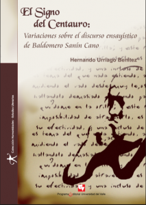 carátula libro El signo del centauro: variaciones sobre el discurso ensayístico de Baldomero Sanín Cano