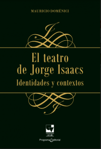 carátula libro El teatro de Jorge Isaacs. Identidades y contextos