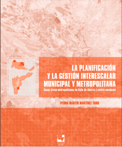 Carátula libro La planificación y la gestión interescalar municipal y metropolitana. Casos Áreas Metropolitanas del Valle de Aburrá (AMVA) y Centro Occidente (AMCO)