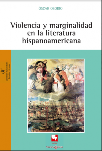 Carátula libro Violencia y marginalidad en la literatura hispanoamericana