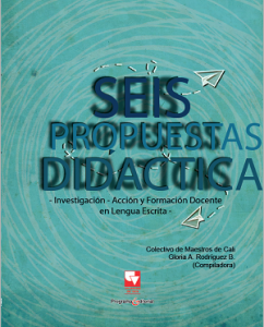 Carátula libro  Seis propuestas didácticas -investigación acción y formación docente en lengua escrita