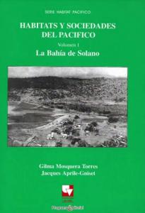 Caratula libro Habitats y sociedades del Pacífico. Volumen I. La Bahía de Solano