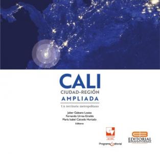 Carátula libro: Cali, ciudad-región ampliada: Un territorio metropolitano