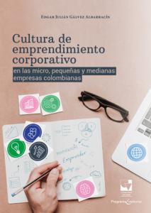 Portada del libro: Cultura de emprendimiento corporativo en las micro, pequeñas y medianas empresas colombianas