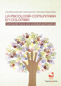 Carátula libro: La psicología comunitaria en Colombia. Caminando hacia una sociedad participativa