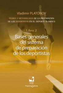 Portada libro: Preparación de los deportistas de alto rendimiento. Teoría y metodología Libro 2. BASES GENERALES DEL SISTEMA DE PREPARACIÓN DE LOS DEPORTISTAS