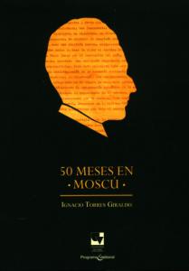 Portada libro: 50 meses en Moscú (Segunda Edición)