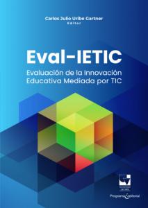 Carátula libro: Eval-IETIC Evaluación de la innovación educativa mediada por TIC