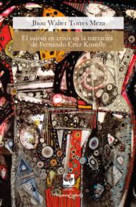 Carátula libro: El sujeto en crisis en la narrativa de Fernando Cruz Kronfly