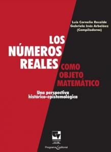 Caratula libro Los números reales como objeto matemático. Una perspectiva histórico-espitemológica
