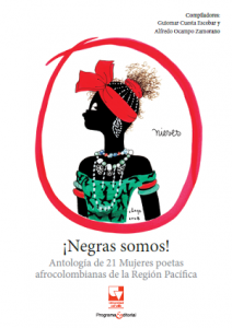 Catálogo libro: ¡Negras somos! Antología de 21 Mujeres poetas afrocolombianas de la Región Pacífica