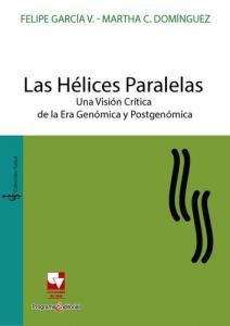 Caratula libro Las Hélices Paralelas. Una Visión Crística de la Era Genómica y Postgenómica